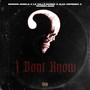 I Don´t Know (Explicit)