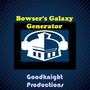 Bowser's Galaxy Generator (From 