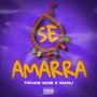 Se Amarra (Explicit)