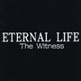 Eternal Life the Witness