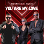You Are My Love