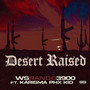 Desert Raised (Explicit)