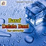 Baraf Dalale Bani