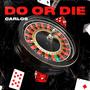 Do Or Die (Explicit)