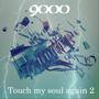 Touch My Soul Again 2