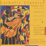 Catholic Classics, Vol. 7: African American Sacred Songs