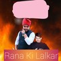 Rana Ki Lalkar