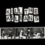 Kill the Kilians