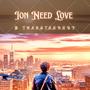 Ion Need Love (Explicit)