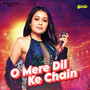 O Mere Dil Ke Chain