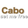 Cabo Set Me Free