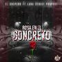 Rosa En El Concreto (feat. Lara street prophet)