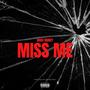 Miss me (Explicit)