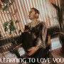 Learning To Love You