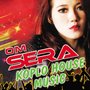 O.M Sera Koplo House Music