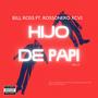 Hijo de Papi (feat. Bill Ross) [Explicit]