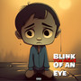 Blink Of An Eye (Explicit)