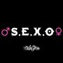 S.E.X.O. (Explicit)