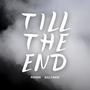 TILL THE END (feat. KILLYAREE) [Explicit]