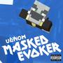 Masked Evoker (feat. AngelLaCiencia) [Explicit]