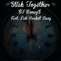 Stick Together (Explicit)