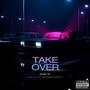 Takeover (feat. D.R.A.T & moodmachanic) [Explicit]