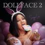 DOLLFACE 2: Bad Bxtch (Explicit)