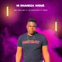 Ni rhandza wena (feat. ElloPrince & Hopx)