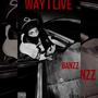 Way I live (Explicit)