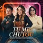 Tu Me Chutou (Ao Vivo)