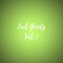 Feel Goodz, Vol. 1 (Explicit)