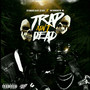 Trap Aint Dead (feat. Wonder B) [Explicit]