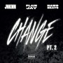 Change Pt.2 (feat. JNKMN) [Explicit]