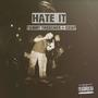 Hate It (Explicit)