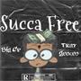 Succa Free (feat. Tray Geeked) [Explicit]