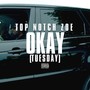 Okay (Tuesday) (Explicit)