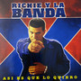 Richie y la Banda X: Asi Es Que Lo Quiero