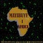 MAYIBUYE I AFRICA (feat. Sfundo SA & One Up)