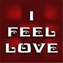 I Feel Love