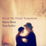 Break My Heart Tomorrow