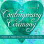 Perfect Wedding Music Collection: Contemporary Ceremony, Volume 1
