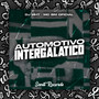 Automotivo Intergalatico (Explicit)