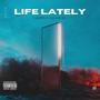 Life Lately (feat. Melvin Wafer Sr.) [Explicit]