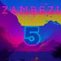 Zambezi 5 Mixtape (Final Chapter) [Explicit]