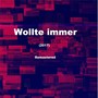 Wollte Immer (2023 Remastered) [Explicit]