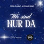 Wir Sind Nur Da (Explicit)