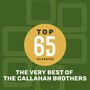 Top 65 Classics - The Very Best of The Callahan Brothers