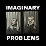 Imaginary Problems (Explicit)