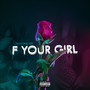 F Your Girl (Explicit)