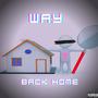 Way Back Home (Explicit)